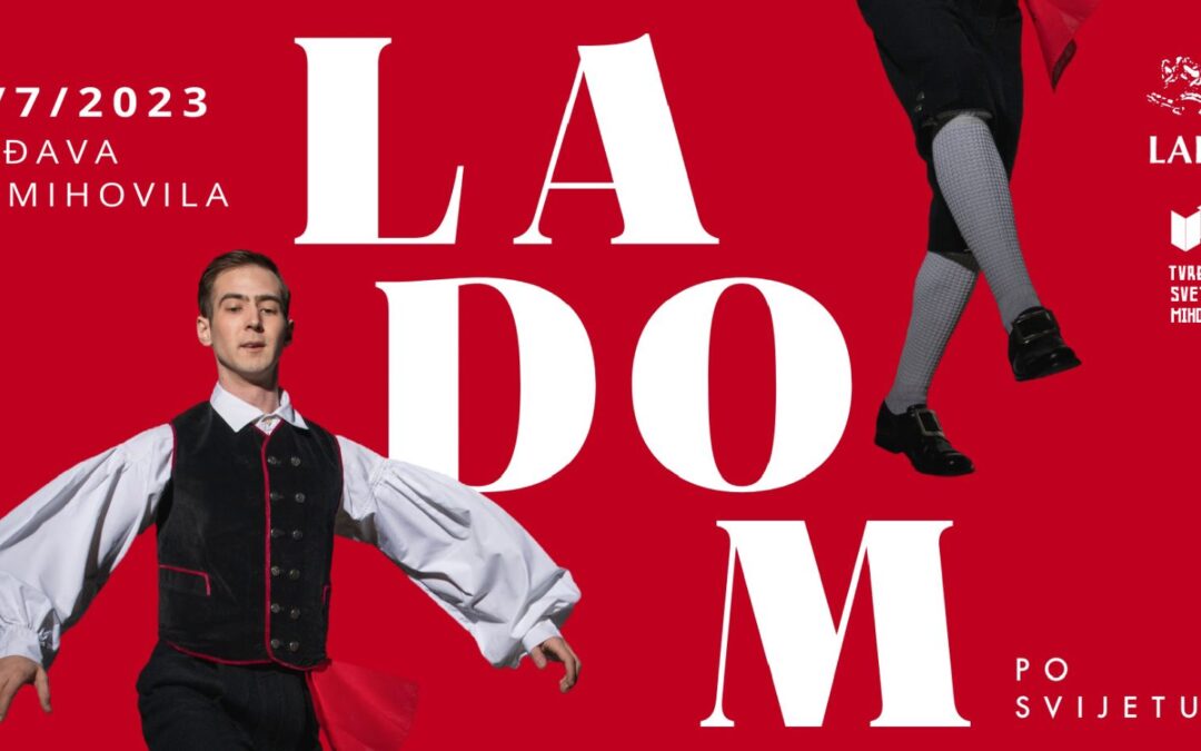 LADO se vraća u Šibenik: Na Mihovilu izvode svoj novi raskošan program Lado(m) po svijetu!