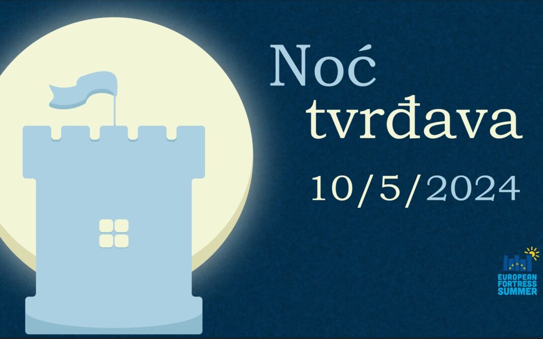 Sedam europskih zemalja na ovogodišnjoj Noći tvrđava: Slobodan ulaz za posjetitelje, koncerti, radionice, evo detalja za 10. svibnja!